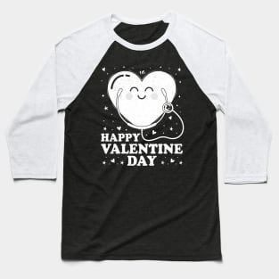 Happy Valentine Day Love Nurse Doctor Tee Nurse Student Life Baseball T-Shirt